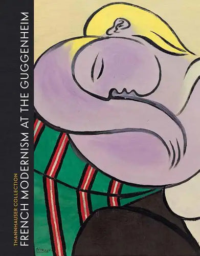 French Modernism at the Guggenheim: Thannhauser Collection - Hardcover