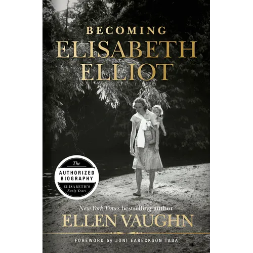 Becoming Elisabeth Elliot - Hardcover