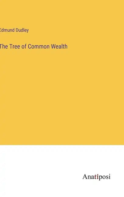 The Tree of Common Wealth - Hardcover