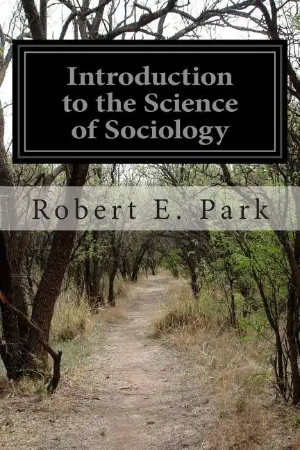 Introduction to the Science of Sociology - Paperback