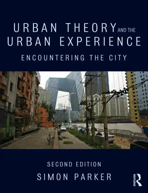 Urban Theory and the Urban Experience: Encountering the City - Paperback