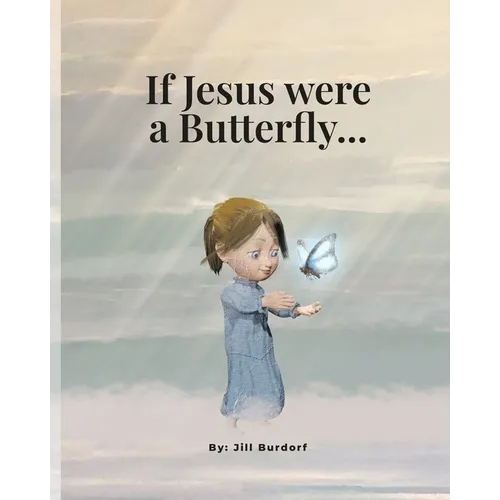 If Jesus were a Butterfly - Paperback