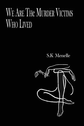 We Are the Murder Victims Who Lived - Paperback