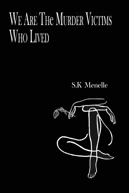We Are the Murder Victims Who Lived - Paperback