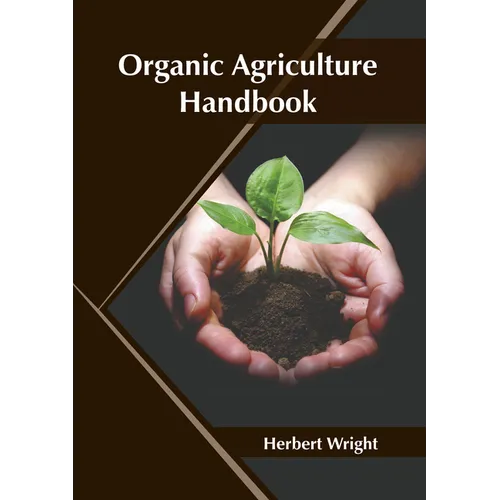 Organic Agriculture Handbook - Hardcover