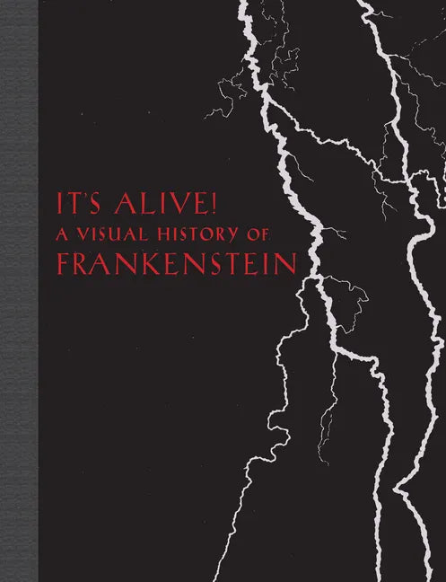 It's Alive!: A Visual History of Frankenstein - Hardcover