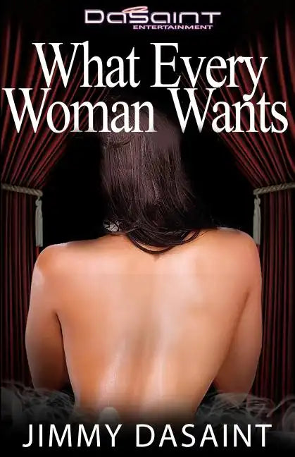 What Every Woman Wants - Paperback