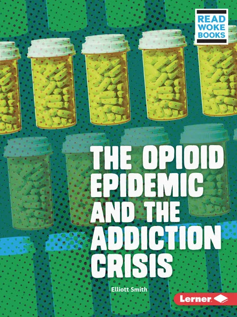 The Opioid Epidemic and the Addiction Crisis - Paperback
