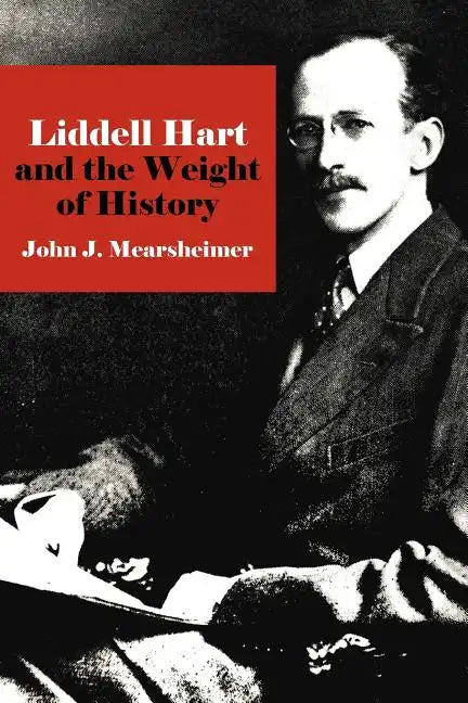 Liddell Hart and the Weight of History - Paperback