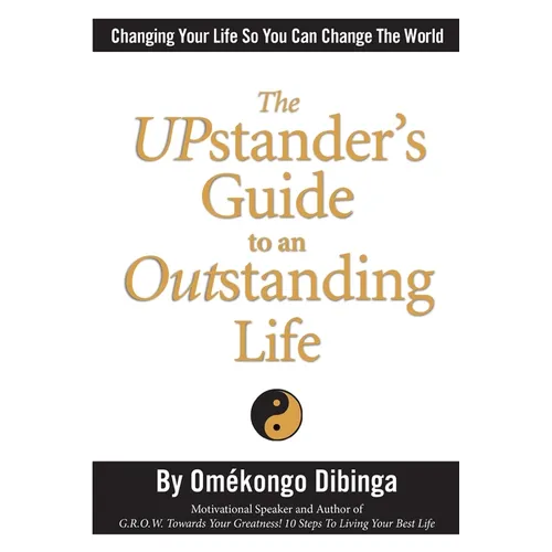 The UPstander's Guide to an Outstanding Life - Paperback