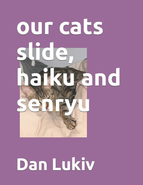 our cats slide, haiku and senryu - Paperback