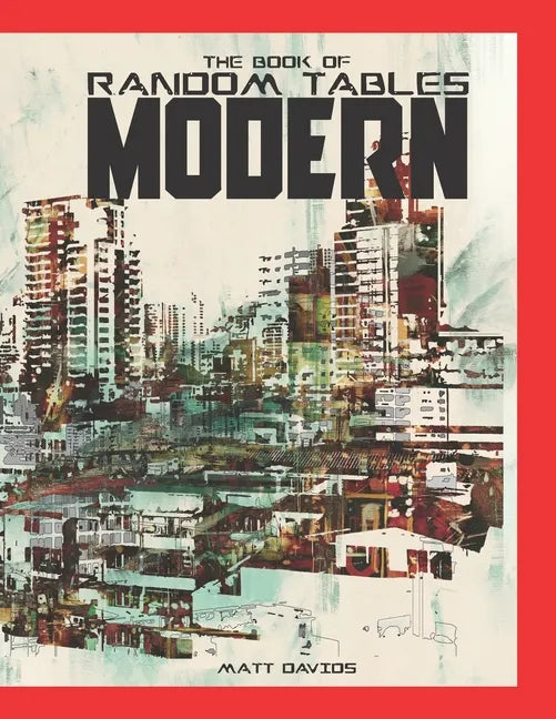 The Book of Random Tables: Modern: 48 1D100 Tabletop RPG Random Tables - Paperback