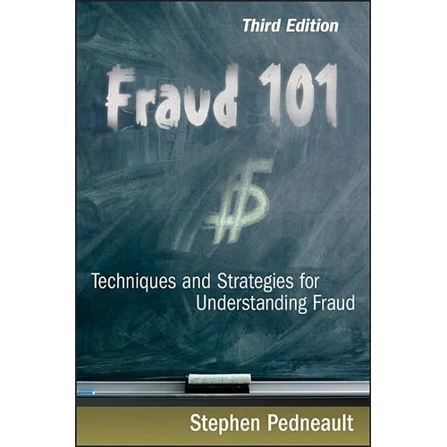 Fraud 101: Techniques and Strategies for Understanding Fraud - Hardcover