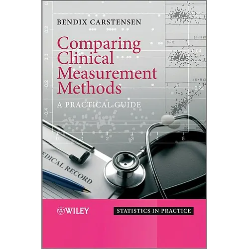 Comparing Clinical Measurement Methods: A Practical Guide - Hardcover