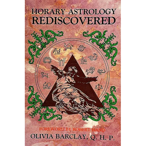 Horary Astrology Rediscovered - Paperback