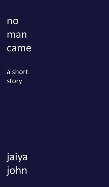No Man Came - Hardcover
