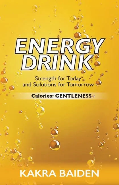 Energy Drink: Calories: Gentleness - Paperback