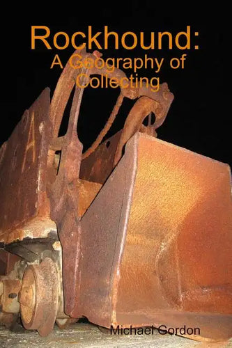 Rockhound: A Geography of Collecting - Paperback