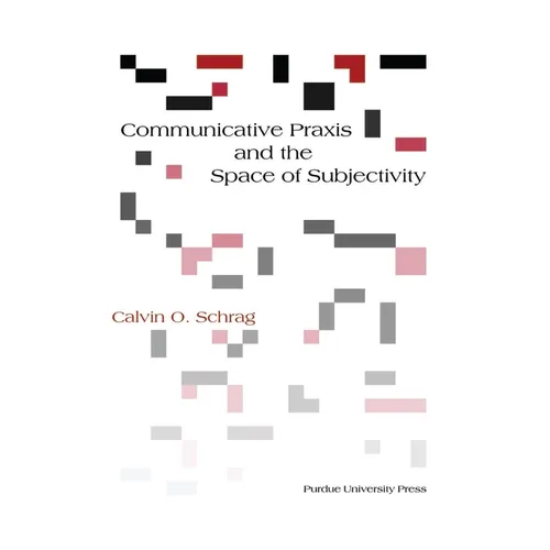 Communicative Praxis and the Space of Subjectivity - Paperback