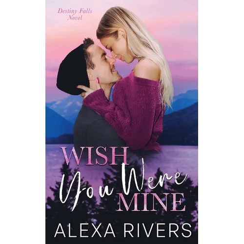 Wish You Were Mine - Paperback