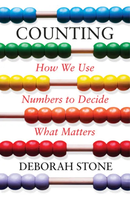 Counting: How We Use Numbers to Decide What Matters - Hardcover
