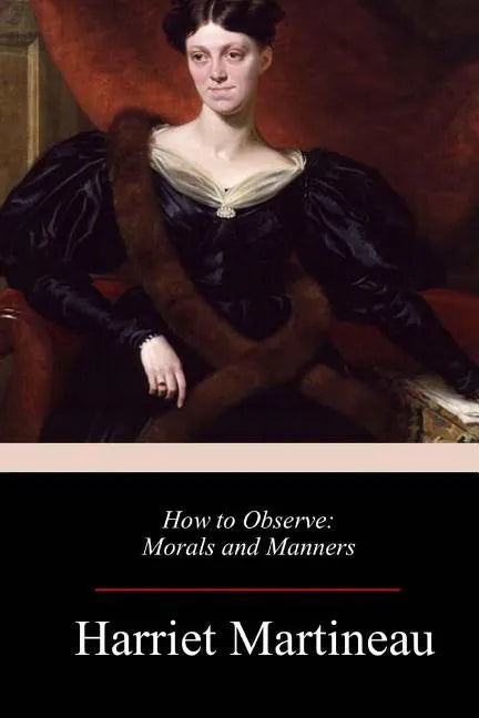 How to Observe: Morals and Manners - Paperback