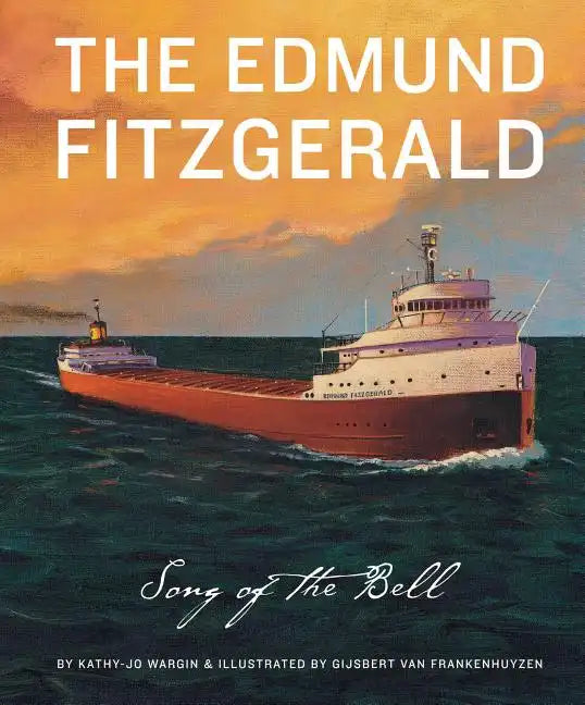 The Edmund Fitzgerald: The Song of the Bell - Hardcover