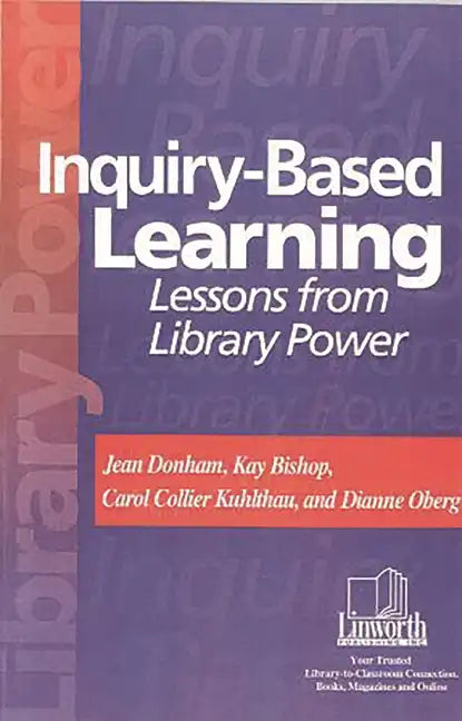 Inquiry-Based Learning: Lessons from Library Power - Paperback