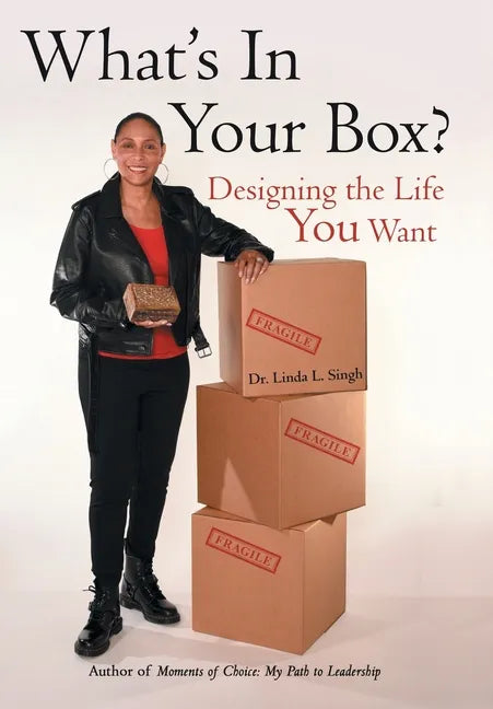 What's in Your Box?: Designing the Life You Want - Hardcover