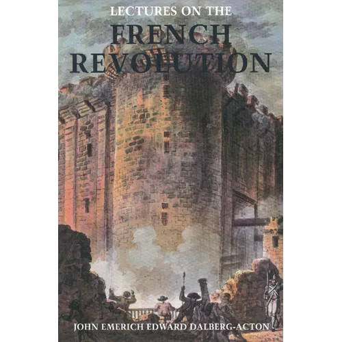 Lectures on the French Revolution - Paperback