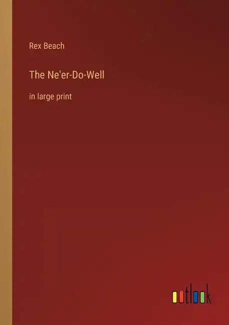 The Ne'er-Do-Well: in large print - Paperback