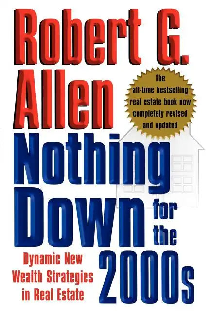 Nothing Down for the 2000s: Dynamic New Wealth Strategies in Real Estate - Paperback