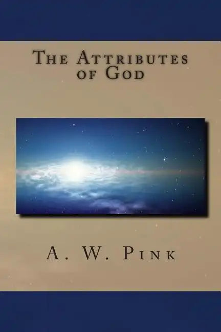 The Attributes of God - Paperback