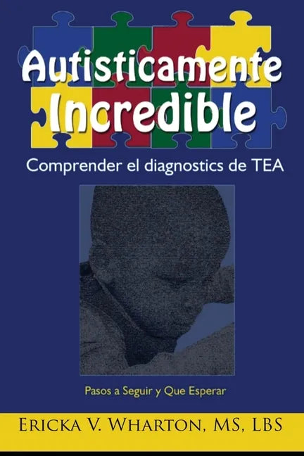 Autisticamente Incredible: Comprender el diagnostics de - Paperback