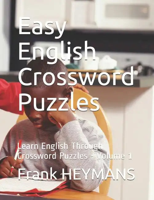 Easy English Crossword Puzzles: Learn English Through Crossword Puzzles - Volume 1 - Paperback