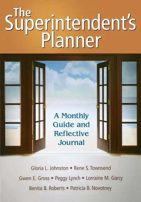 The Superintendent′s Planner: A Monthly Guide and Reflective Journal - Paperback