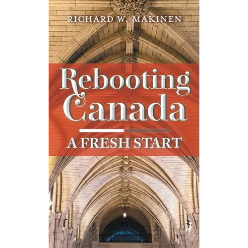 Rebooting Canada: A Fresh Start - Hardcover