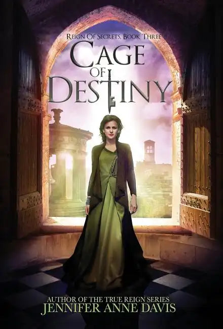 Cage of Destiny: Reign of Secrets, Book 3 - Hardcover