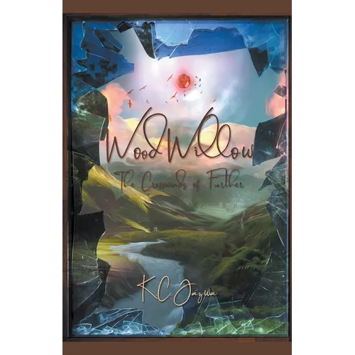Woodwillow: The Crosswinds of Further - Paperback