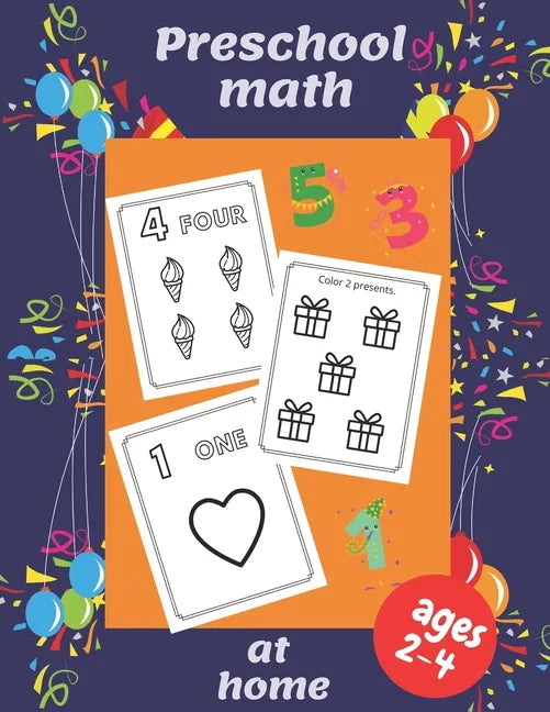 Preschool math at home: Ages 2-4 Beginner Math Preschool Learning Book with Number - Paperback