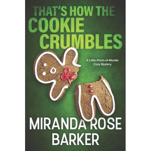 That's How The Cookie Crumbles: A Little-Pinch-of-Murder Cozy Mystery - Paperback