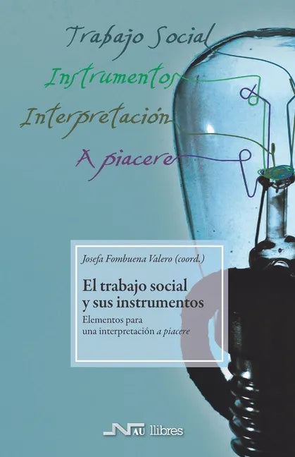 El trabajo social y sus instrumentos: Elementos para una interpretación a piacere - Paperback