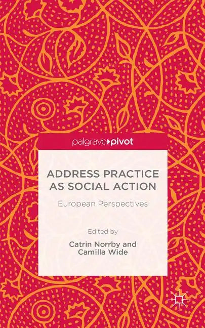 Address Practice as Social Action: European Perspectives - Hardcover