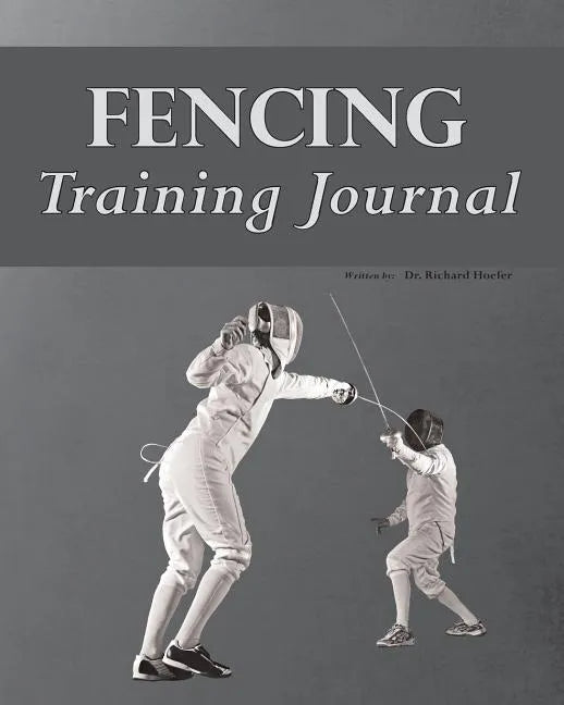 Fencing Training Journal - Paperback