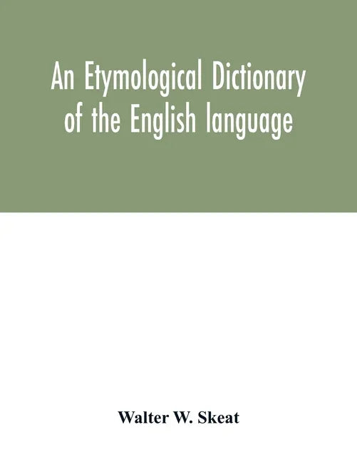 An etymological dictionary of the English language - Paperback