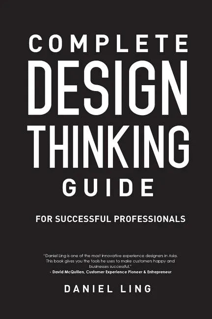 Complete Design Thinking Guide for Successful Professionals - Paperback