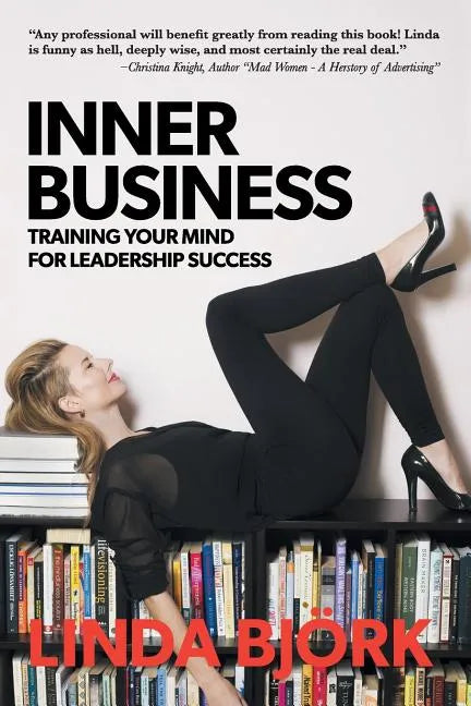 Inner Business: Training Your Mind for Leadership Success - Paperback