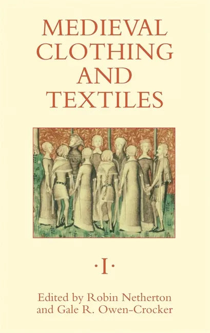 Medieval Clothing and Textiles 1 - Hardcover