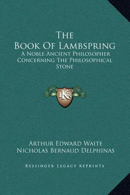 The Book of Lambspring: A Noble Ancient Philosopher Concerning the Philosophical Stone - Hardcover