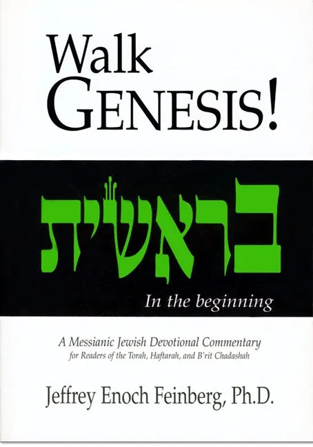 Walk Genesis: A Messianic Jewish Devotional Commentary - Paperback